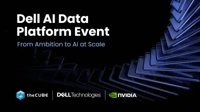 What to expect at the Dell AI Data Platform Event: Join theCUBE Oct. 6–7
