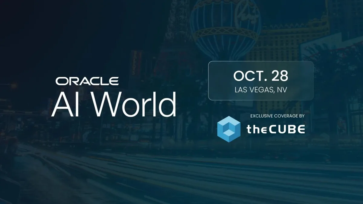 What to expect during Oracle AI World: Join theCUBE Oct. 28