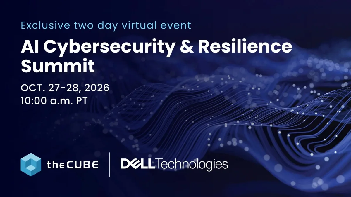 What to expect during Dell’s ‘Cyber Resilience’ event: Join theCUBE Oct. 27